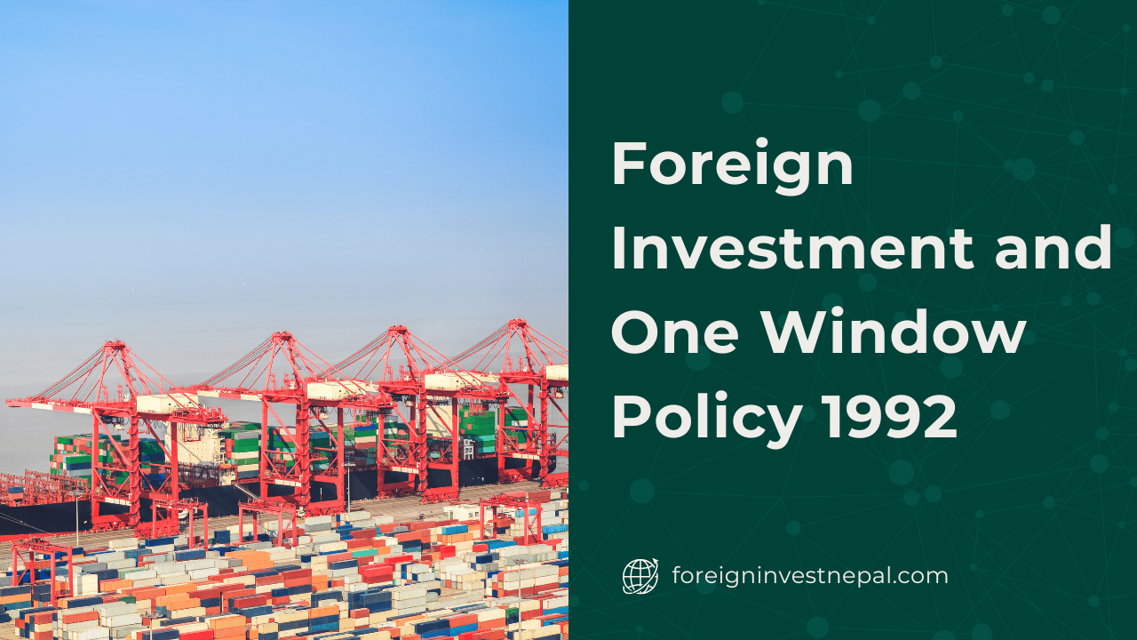 Foreign Investment and One Window Policy